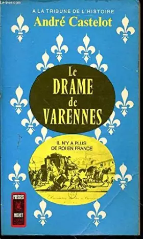 Couverture du produit · Le Drame De Varennes