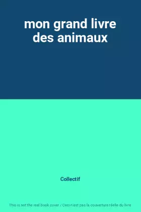 Couverture du produit · mon grand livre des animaux