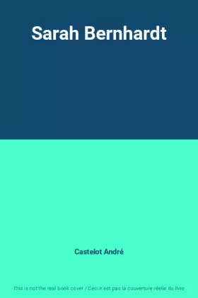Couverture du produit · Sarah Bernhardt