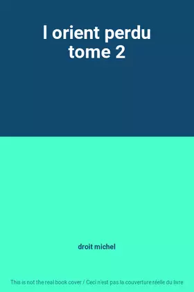 Couverture du produit · l orient perdu tome 2