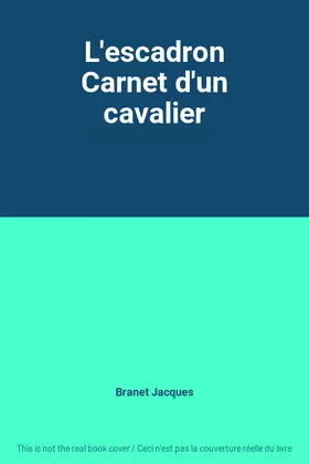 Couverture du produit · L'escadron Carnet d'un cavalier