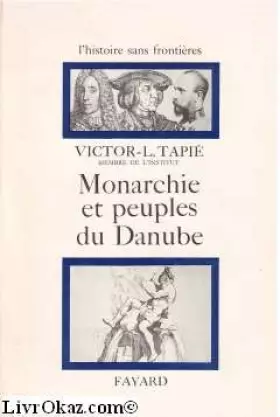 Couverture du produit · Monarchie et peuples du Danube