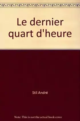 Couverture du produit · Le dernier quart d'heure