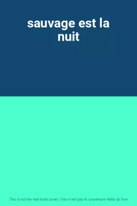 Couverture du produit · sauvage est la nuit