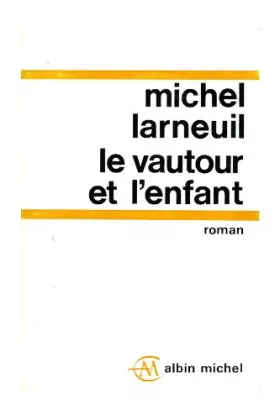 Couverture du produit · Le vautour et l'enfant