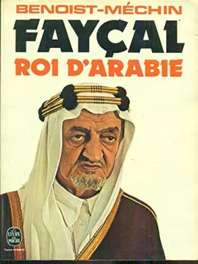 Couverture du produit · faycal, roi d arabie
