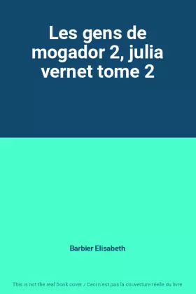Couverture du produit · Les gens de mogador 2, julia vernet tome 2