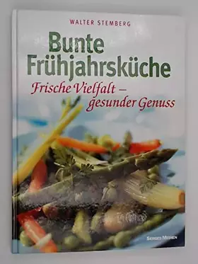 Couverture du produit · Bunte Frühjahrsküche.
