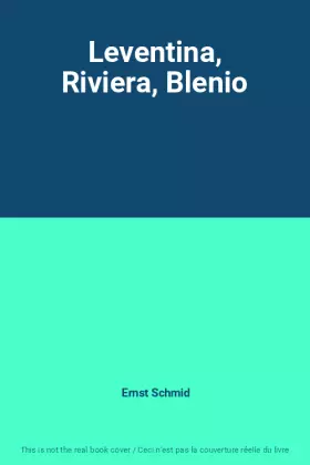 Couverture du produit · Leventina, Riviera, Blenio