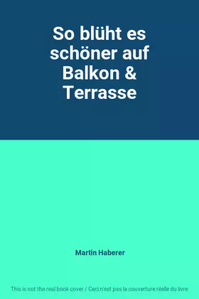 Couverture du produit · So blüht es schöner auf Balkon & Terrasse