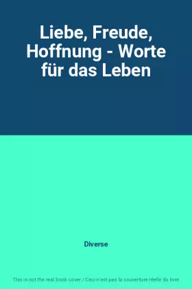 Couverture du produit · Liebe, Freude, Hoffnung - Worte für das Leben