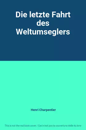 Couverture du produit · Die letzte Fahrt des Weltumseglers