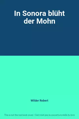 Couverture du produit · In Sonora blüht der Mohn