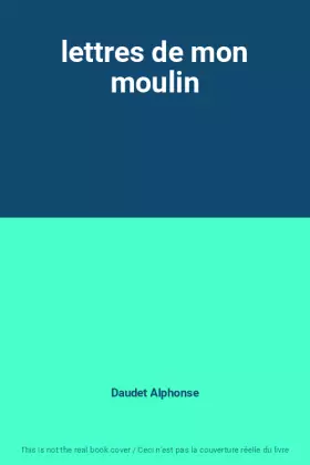 Couverture du produit · lettres de mon moulin