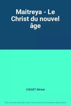 Couverture du produit · Maitreya - Le Christ du nouvel âge