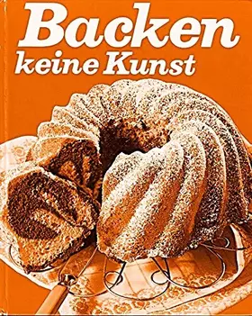 Couverture du produit · Backen. Keine Kunst.