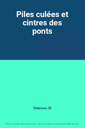 Couverture du produit · Piles culées et cintres des ponts