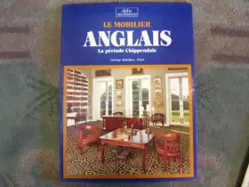 Couverture du produit · Le mobilier anglais. La période Chippendale