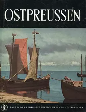 Couverture du produit · Ostpreußen und Danzig (= 16. Bd. Der Umschau Buchreihe)