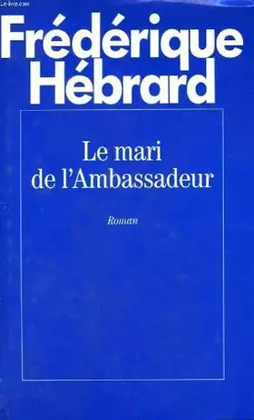 Couverture du produit · Le mari de l'ambassadeur.
