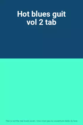 Couverture du produit · Hot blues guit vol 2 tab