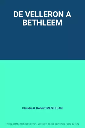 Couverture du produit · DE VELLERON A BETHLEEM