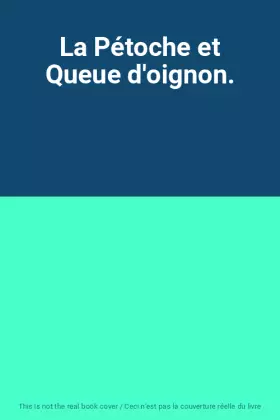 Couverture du produit · La Pétoche et Queue d'oignon.