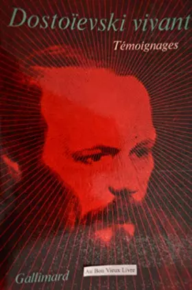 Couverture du produit · Dostoïevski vivant. Témoignages.