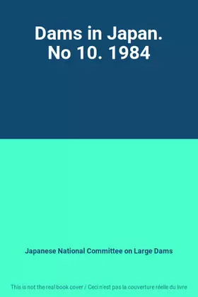 Couverture du produit · Dams in Japan. No 10. 1984