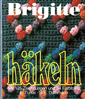 Couverture du produit · Brigitte häkeln