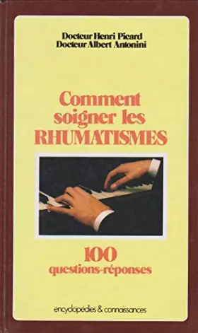 Couverture du produit · Comment soigner les rhumatismes. 100 questions-réponses