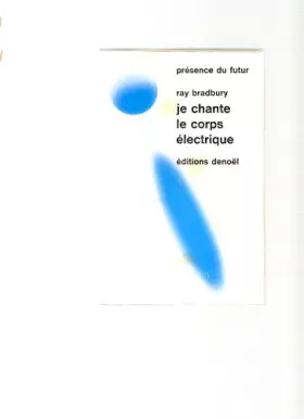 Couverture du produit · Je chante le corps électrique
