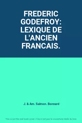 Couverture du produit · FREDERIC GODEFROY: LEXIQUE DE L'ANCIEN FRANCAIS.