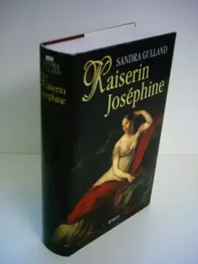 Couverture du produit · Sandra Gulland: Kaiserin Joséphine
