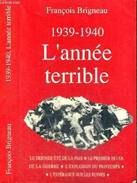 Couverture du produit · 1939-1940 L'ANNEE TERRIBLE