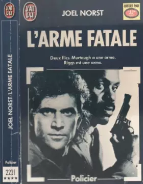 Couverture du produit · L'arme fatale