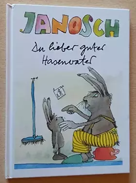 Couverture du produit · Janosch Du lieber guter Hasenvater