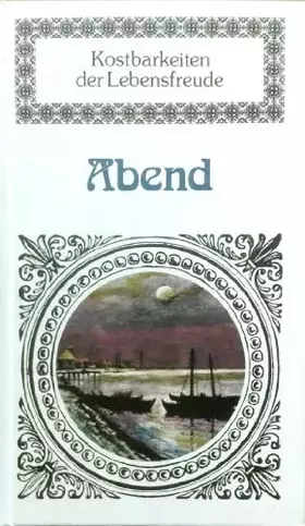 Couverture du produit · Abend - Kostbarkeiten der Lebensfreude