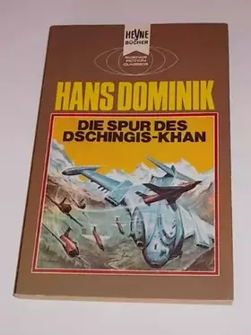 Couverture du produit · Die Spur des Dschingis-Khan : Ein klass. Science-fiction-Roman.