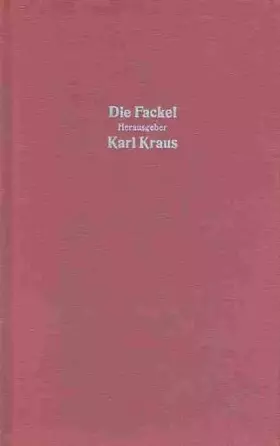 Couverture du produit · Die Fackel. Band 6. Nr. 321 bis 397. 1911 bis 1914.
