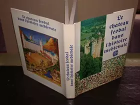 Couverture du produit · Le château féodal dans l'histoire médiévale