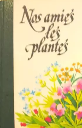 Couverture du produit · Nos amies les plantes Tome 2