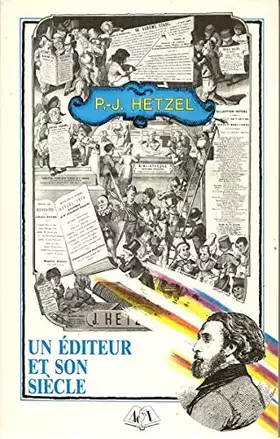 Couverture du produit · P. -J. HETZEL, un éditeur et son siècle