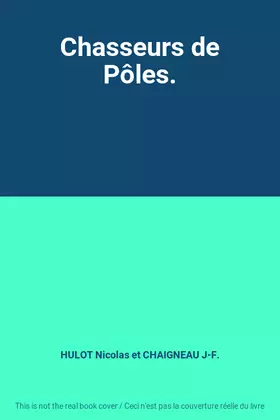 Couverture du produit · Chasseurs de Pôles.