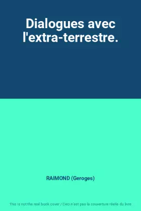 Couverture du produit · Dialogues avec l'extra-terrestre.
