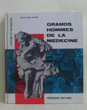 Couverture du produit · Grands hommes de la médecine.