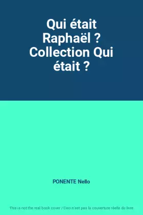 Couverture du produit · Qui était Raphaël ? Collection Qui était ?