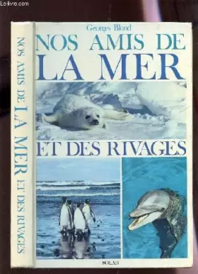 Couverture du produit · Nos amis de la mer et des rivages