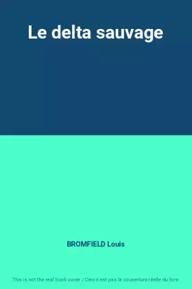 Couverture du produit · Le delta sauvage