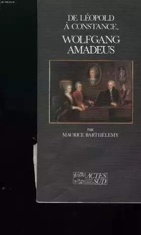 Couverture du produit · De Léopold à constance, Wolfgang Amadeus